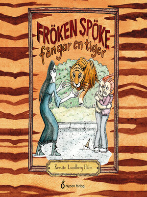 cover image of Fröken Spöke fångar en tiger
